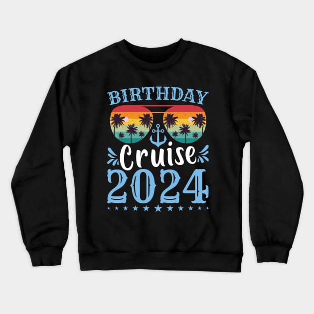 Birthday Cruise Squad Birthday Party Tee Cruise Squad 2024 Crewneck Sweatshirt by Sowrav